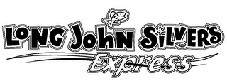 LONG JOHN SILVER'S EXPRESS