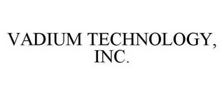 VADIUM TECHNOLOGY, INC.