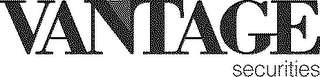 VANTAGE SECURITIES