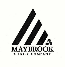 MAYBROOK A TRI-K COMPANY