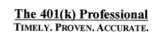 THE 401(K) PROFESSIONAL TIMELY.PROVEN.ACCURATE.