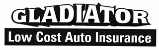 GLADIATOR LOW COST AUTO INSURANCE