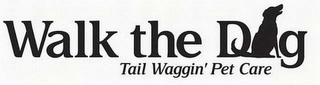 WALK THE DOG TAIL WAGGIN' PET CARE