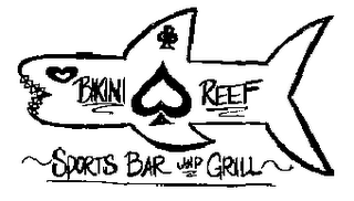 BIKINI REEF SPORTS BAR AND GRILL