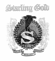 S STARLING GOLD SIGN OF A QUALITY PRODUCT