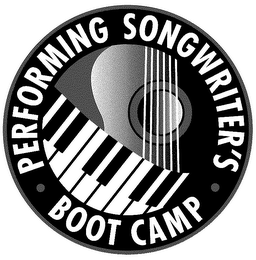 THE PERFORMING SONGWRITER'S BOOT CAMP