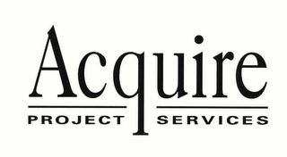 ACQUIRE PROJECT SERVICES