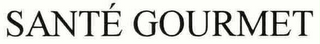 SANTÉ GOURMET