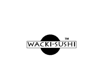 WACKI-SUSHI