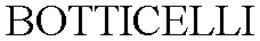 BOTTICELLI