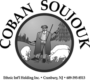 COBAN SOUJOUK ETHNIC INT'L HOLDING INC. CRANBURY, NJ 609-395-8513