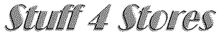 STUFF 4 STORES