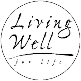 LIVING WELL FOR LIFE