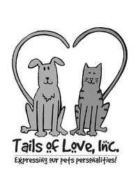 TAILS OF LOVE, INC. EXPRESSING OUR PETS PERSONALITIES!