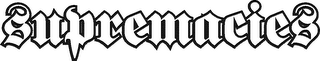 SUPREMACIES