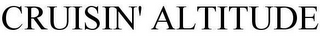 CRUISIN' ALTITUDE