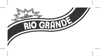 LO NUESTRO RIO GRANDE