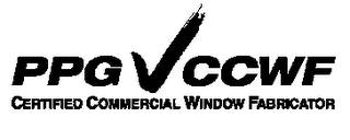 PPG CCWF CERTIFIED COMMERCIAL WINDOW FABRICATOR