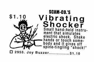 SCAM-CO.'S VIBRATING SHOCKER SMALL HAND-HELD INSTRUMENT THAT SIMULATES ELECTRIC SHOCK.  SHAKE HANDS OR TOUCH SOMEBODY AND IT GIVES OFF SPINE-TINGLING "SHOCK!" 2955.  JOY BUZZER.............$1.10