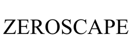 ZEROSCAPE