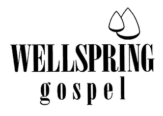 WELLSPRING GOSPEL