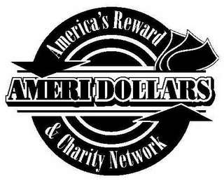 AMERIDOLLARS AMERICA'S REWARD & CHARITY NETWORK