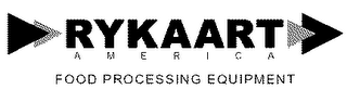 RYKAART AMERICA FOOD PROCESSING EQUIPMENT