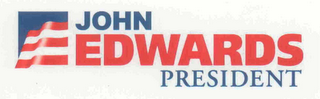 JOHN EDWARDS PRESIDENT