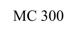 MC 300