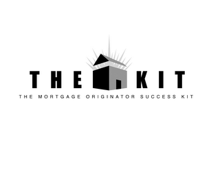 THE KIT THE MORTGAGE ORIGINATOR SUCCESS KIT