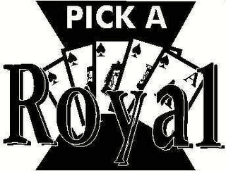 PICK A ROYAL