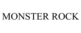 MONSTER ROCK trademark