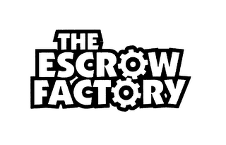 THE ESCROW FACTORY