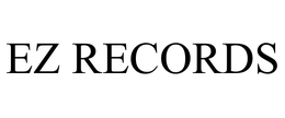 EZ RECORDS