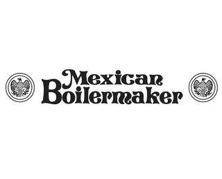 MEXICAN BOILERMAKER