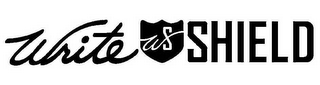 WS WRITE SHIELD