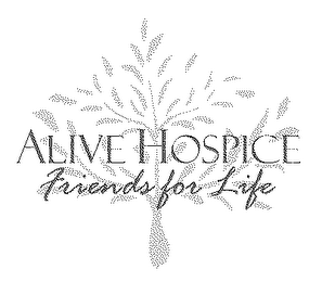 ALIVE HOSPICE FRIENDS FOR LIFE