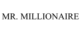 MR. MILLIONAIRE
