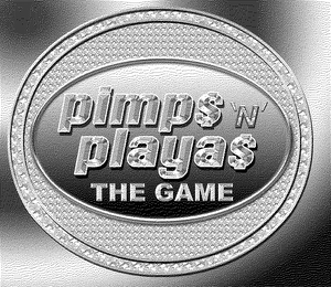 PIMP$ 'N' PLAYA$ THE GAME