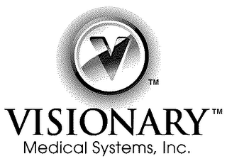 V VISIONARY MEDICAL SYSTEMS, INC.