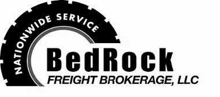 NATIONWIDE SERVICE BEDROCK FREIGHT BROKERAGE, LLC