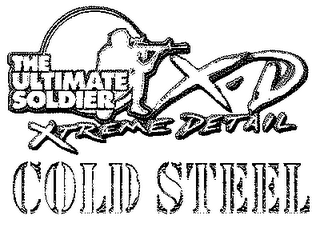 THE ULTIMATE SOLDIER X-D XTREME DETAIL COLD STEEL