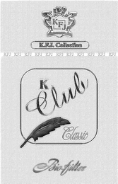 KFJ K.F.J. COLLECTION K CLUB CLASSIC BIOFILTER