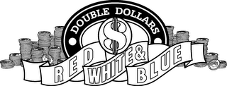 DOUBLE DOLLARS RED WHITE & BLUE