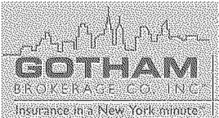 GOTHAM BROKERAGE CO., INC INSURANCE IN A NEW YORK MINUTE