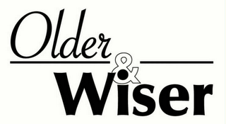 OLDER & WISER