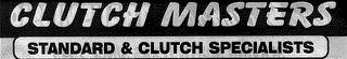 CLUTCH MASTERS STANDARD & CLUTCH SPECIALISTS