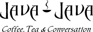 JAVA JAVA COFFEE, TEA & CONVERSATION