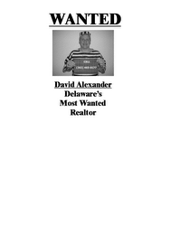 WANTED DAVID ALEXANDER DELAWARE'S MOST WANTED REALTOR