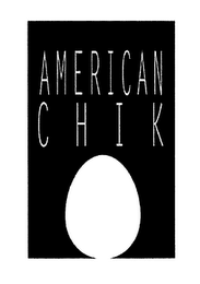 AMERICAN CHIK